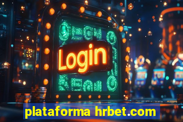 plataforma hrbet.com